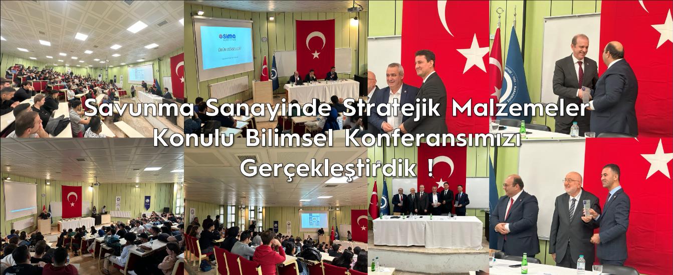 Savunma Sanayinde Stratejik Malzemeler Konulu Bilimsel Konferans Gerçekleştirildi!