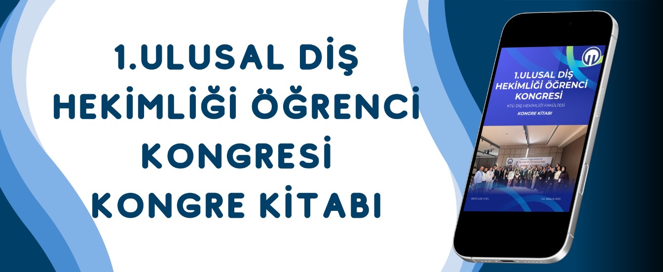 1.ULUSAL DİŞ HEKİMLİĞİ ÖĞRENCİ KONGRESİ KONGRE KİTABI