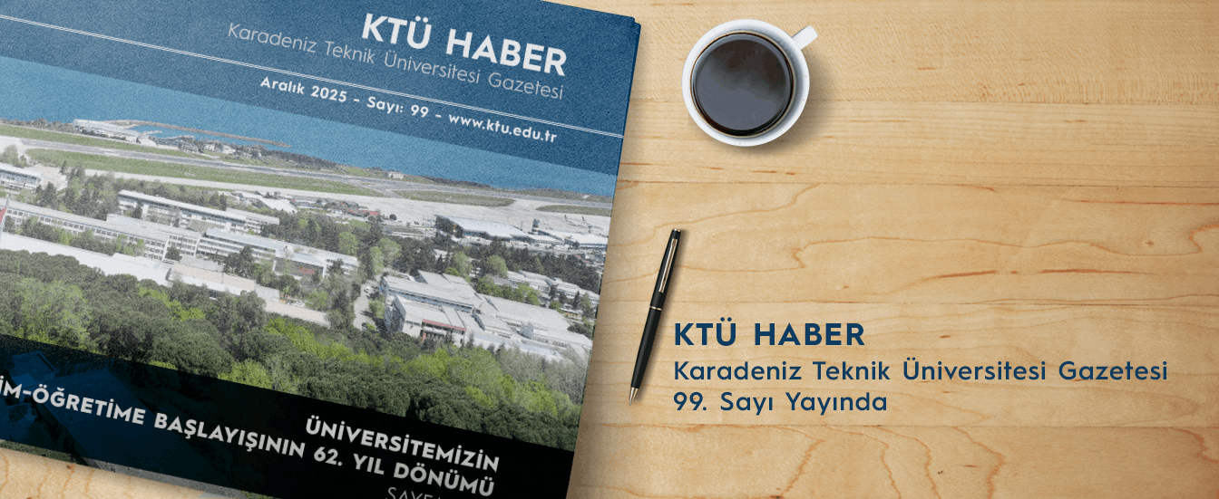 KTÜ Haber 99 Sayı