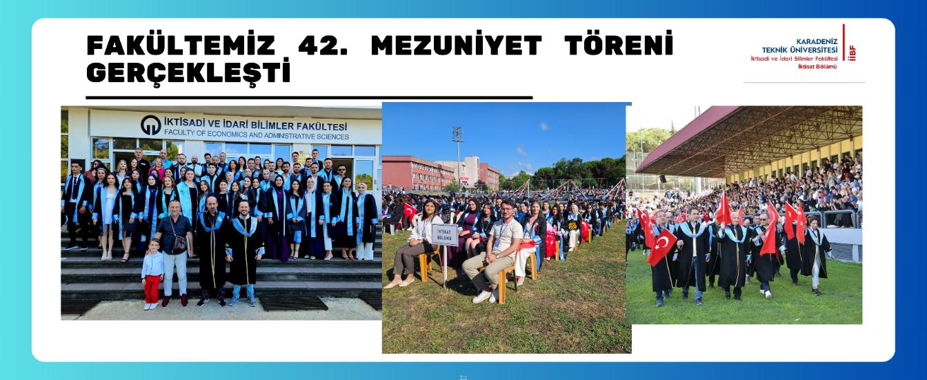 FAKÜLTEMİZ 42. MEZUNİYET TÖRENİ GERÇEKLEŞTİ