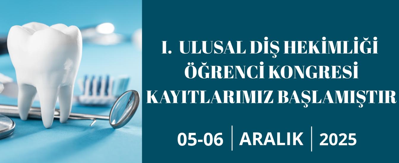  I. ULUSAL DİŞ HEKİMLİĞİ ÖĞRENCİ KONGRESİ