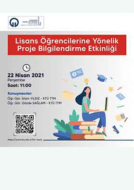 Lisans Öğrencilerine Yönelik Proje Bilgilendirme Etkinliği Düzenlenecektir!