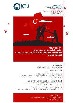 107. Yılında Çanakkale Zaferini Tarih, Edebiyat Ve Sosyoloji Perspektiflerinden Anma Paneli