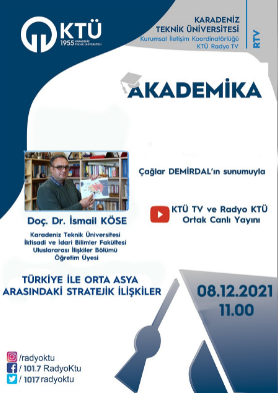 Akademika - Türkiye ile Orta Asya Arasındaki Stratejik İlişkiler - Doç. Dr. İsmail Köse