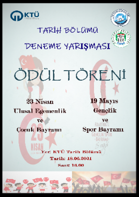 KTÜ Tarih Bölümü "23 Nisan Ulusal Egemenlik ve Çocuk Bayramı" ve "19 Mayıs Gençlik ve Spor Bayramının Değeri Nedir?" başlıklı Deneme Yarışması Ödül Töreni