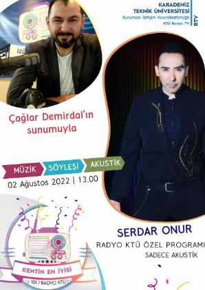 Serdar Onur - Radyo KTÜ'de Sadece Akustik Programının Konuğu
