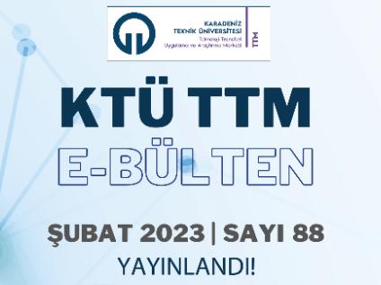 KTÜ TTM 2023 Şubat Ayı Bülteni (88. Sayı) Yayınlandı!