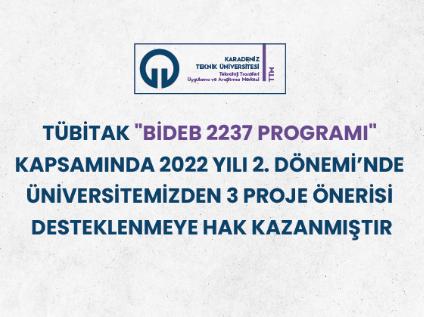 TÜBİTAK ''BİDEB 2237 Programı'' Kapsamında 3 Proje Önerisi Desteklenmeye Hak Kazanmıştır 