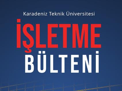 KTÜ İşletme Bölümü Bülteni Yayınlandı