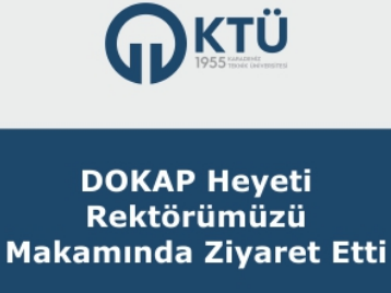 DOKAP Heyeti Rektörümüzü Makamında Ziyaret Etti