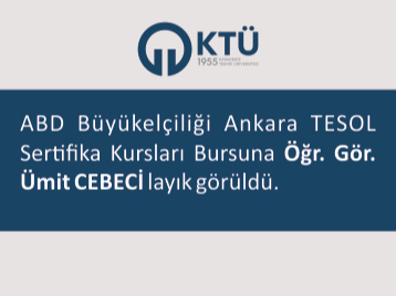 ABD Büyükelçiliği Ankara TESOL Sertifika Kursları Bursuna Öğr. Gör. Ümit CEBECİ layık görüldü
