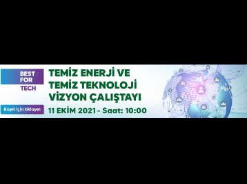 Temiz Enerji ve Temiz Teknoloji Vizyon Çalıştayı
