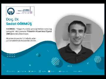 Doç. Dr. Sedat GÖRMÜŞ COST Programına Yönetim Komitesi Üyesi (MC) Olarak Atandı