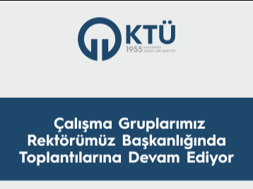 Çalışma Gruplarımız Rektörümüz Başkanlığında Toplantılarına Devam Ediyor