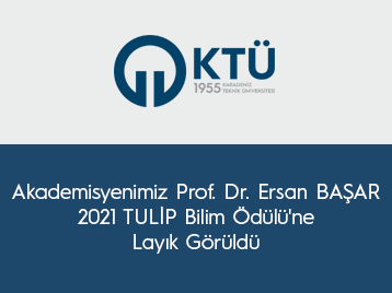 Akademisyenimiz Prof. Dr. Ersan BAŞAR, 2021 TULİP Bilim Ödülü'ne Layık Görüldü
