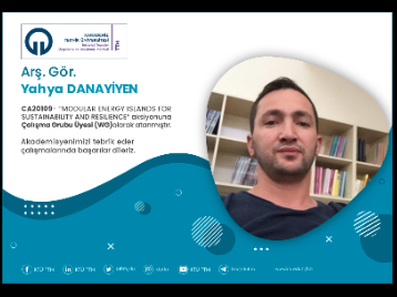 Arş.Gör. Yahya DANAYİYEN COST Programına Çalışma Grubu Üyesi (WG) Olarak Atandı