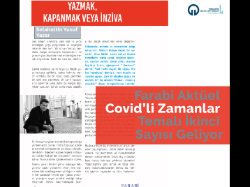 Farabi Aktüel Covid'li Zamanlar Temalı İkinci Sayısı Geliyor..