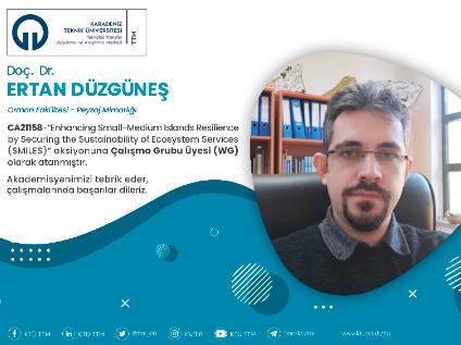 Doç. Dr. ERTAN DÜZGÜNEŞ COST Programına Çalışma Grubu Üyesi (WG) Olarak Atandı