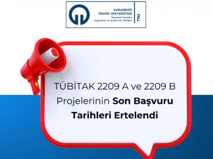 TÜBİTAK 2209 A ve 2209 B Projelerinin Son Başvuru Tarihleri Ertelendi