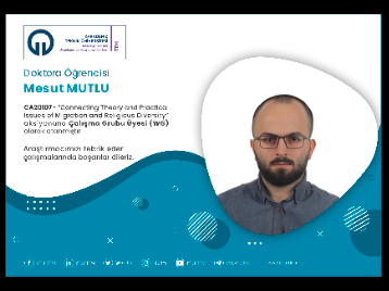 Doktora Öğrencisi Mesut MUTLU COST Programına Çalışma Grubu Üyesi (WG) Olarak Atandı