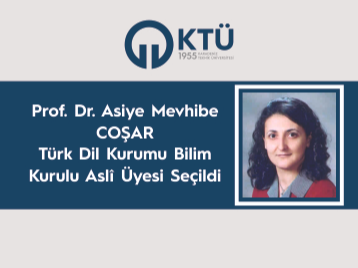 Prof. Dr. Asiye Mevhibe COŞAR Türk Dil Kurumu Bilim Kurulu Aslî Üyeliğine Seçildi